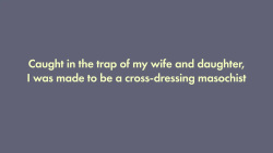 Tsuma to Musume no Wana ni Hamerarete Josou Maso ni Otosareta Watashi | I was trapped by my wife and daughter and turned into a cross-dressing masochist